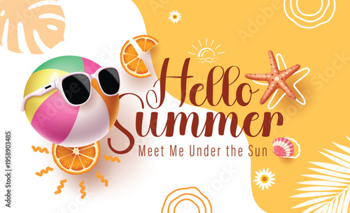 Hello Summer Vector Banner with Beach Ball Sunglasses Starfish and Orange Slices on Yellow Background