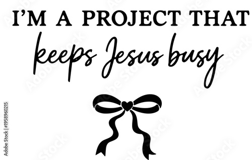 A project that keeps Jesus busy SVG