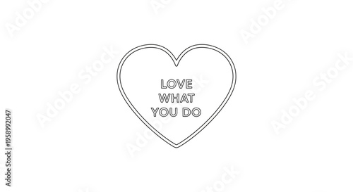 Love What You Do Heart Typography Motivational Quote
