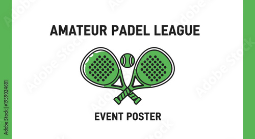 Amateur Padel League Event Poster with Crossed Rackets and a Tennis Ball Design