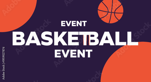 Basketball Event Graphic With Bold Text And Abstract Shapes