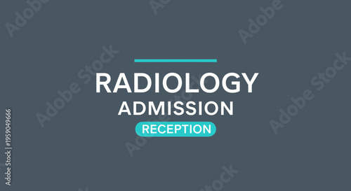 Radiology Admission Reception Sign With Medical Clinic Information and Services Presentation