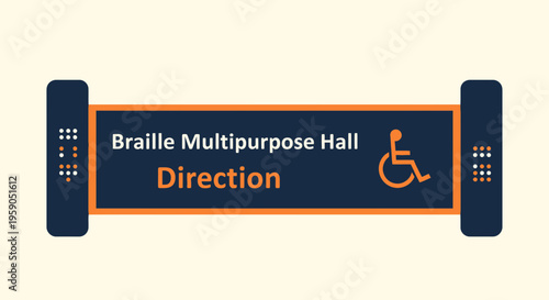 Signage for Braille Multipurpose Hall, Directional Guidance and Accessibility Information