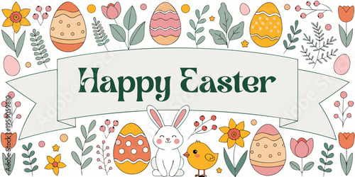 A banner featuring a white bunny, a yellow chick, and decorative Easter eggs framed by spring flowers and botanical elements announces Happy Easter clearly.