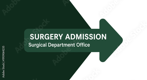 Surgery Admission Sign Directing Patients to the Surgical Department Office