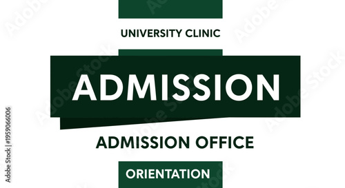 University Clinic Admission Office Signage For New Patients Orientation Enrollment