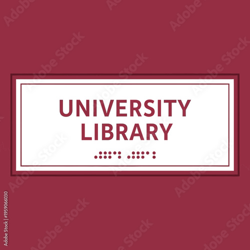 University Library Sign Illustrating Accessibility and Educational Resources with Braille Text