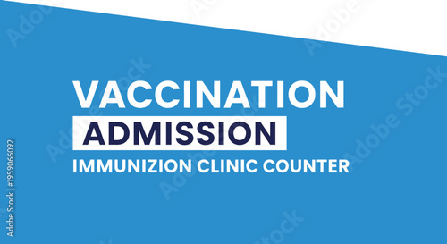 Vaccination Admission Information For Immunization Clinic Counter With A Modern And Clean Design