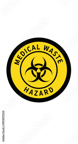 Warning Sign Indicating Hazardous Medical Waste Disposal, Safety Protocols, And Danger Awareness