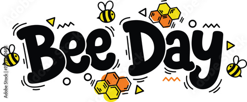 World Bee Day Typography with Cute Bee Doodles and Honeycomb Patterns; Vibrant Vector Illustration for Environment Awareness, Nature Celebration, and Greeting Card Design.