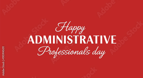 Administrative professionals day vector graphics and illustrations