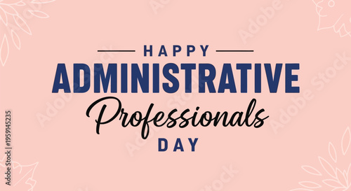 Administrative professionals day vector graphic celebrating office support staff