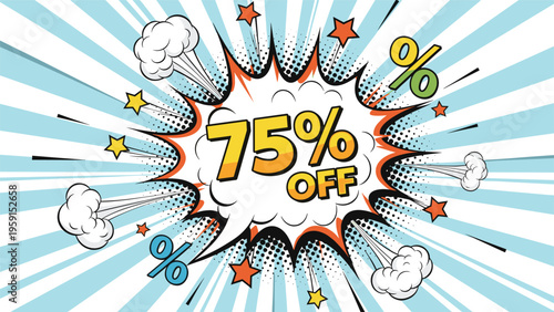 Seventy five percent off sale promotion banner designed in retro pop art comic book style on a blue sunburst background.