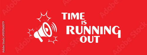 time is running out sign 