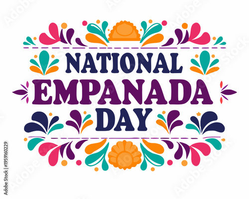 Tasty Baked and Fried Empanadas Vector Illustration, Food Holiday Concept