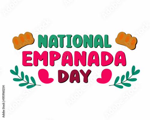 Happy National Empanada Day Vector, Culinary and Snack Celebration Graphic