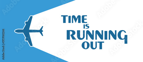time is running out sign 