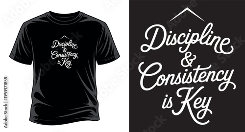Discipline and consistency is key elegant script typography for motivational apparel design vector art print templet