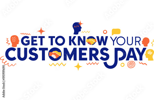 GET TO KNOW YOUR CUSTOMERS DAY vector illustration isolated on white background