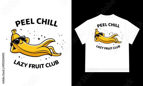 Funny Banana Character Relaxing with Sunglasses and Text Peel Chill Lazy Fruit Club