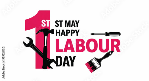 First of may happy labor day graphic design with hammer screwdriver and paint brush on clean white background.
