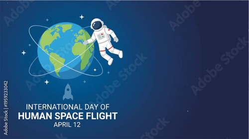 Space, astronaut, international day of human space flight, earth, globe, vector illustration