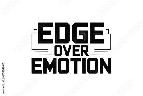 Bold typographic design featuring the phrase edge over emotion