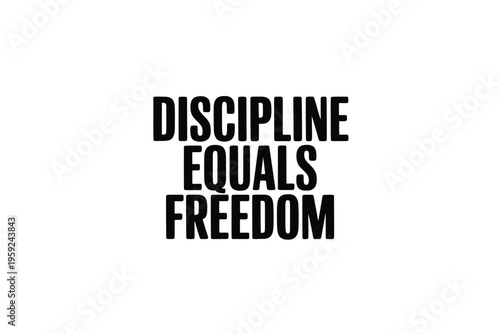 Bold typographic design displaying the phrase discipline equals freedom