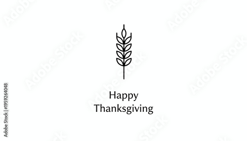 Happy Thanksgiving text with wheat stalk icon on white background