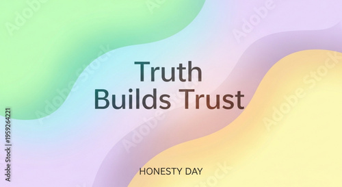 Truth builds trust slogan on honesty day background with colorful gradient waves