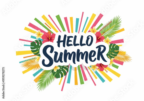 Hello Summer Greeting With Tropical Leaves And Colorful Rays, Celebrating The Arrival Of The Warm Season