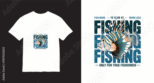 Fishing t shirt design with fish illustration and motivational text