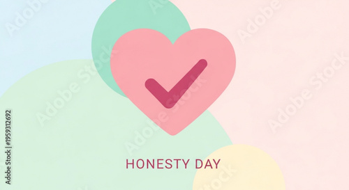 Heart with checkmark on honesty day symbolizing truth and integrity in a colorful background