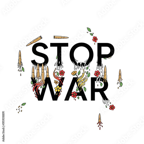 Stop War Anti Violence Message with Bullets and Flowers Isolated