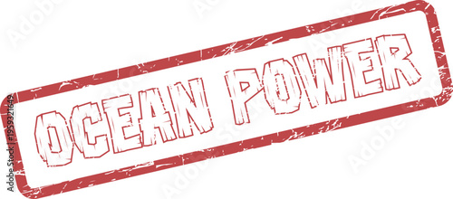 A bold red stamp displaying OCEAN POWER text represents the immense strength and energy of the sea