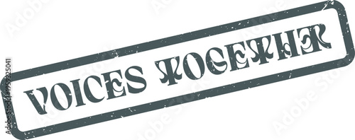 A grunge rubber stamp showing the words Voices Together within a rectangular border