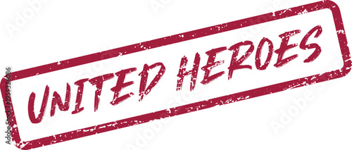 A powerful United Heroes textured message honoring brave individuals and collective spirit for good