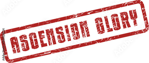 A striking red grunge appearance rubber stamp highlights the profound phrase Ascension Glory