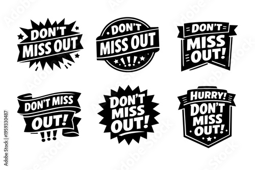 Six vector don't miss out stickers and badges creating urgency for sales, promotions, and limited time offers