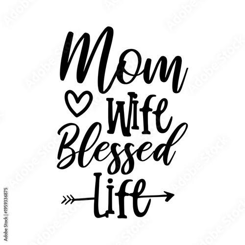 Mom Wife Blessed Life