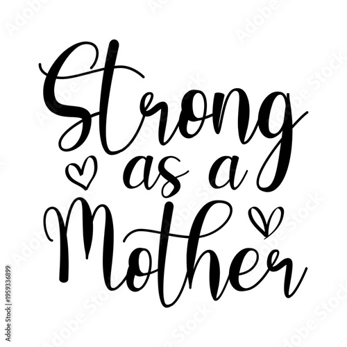 Strong As A Mother