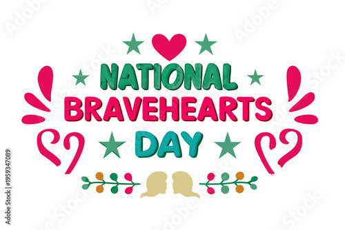 NATIONAL BRAVEHEARTS DAY vector illustration isolated on white background