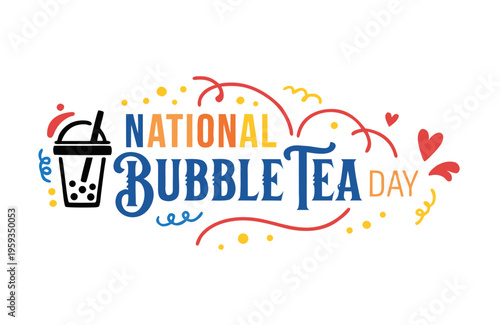 NATIONAL BUBBLE TEA DAY vector illustration isolated on white background