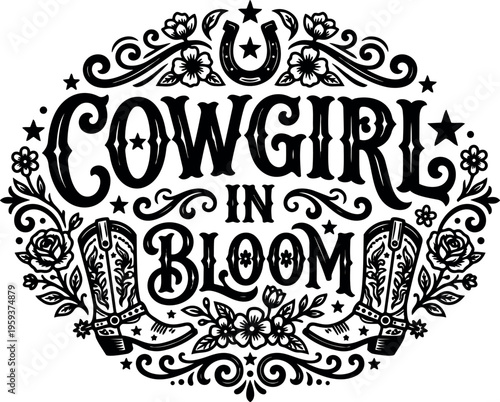 Cowgirl in bloom western lettering with floral and boot ornament vector art