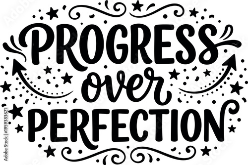 Progress over perfection motivational quote with stars and arrows vector art