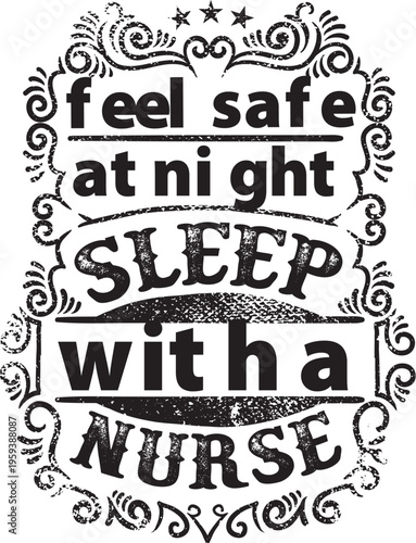 Sleep with a nurse quote, feels safe at night, thank you