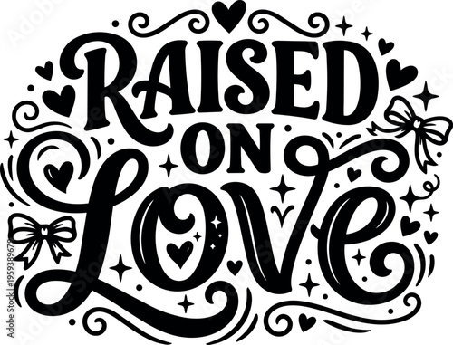 Calligraphic raised on love script lettering with hearts and bows