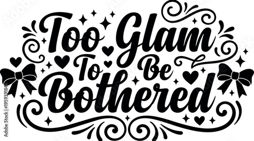 Script lettering too glam to be bothered with hearts bows and swirls