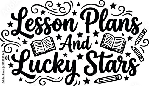 Lesson plans and lucky stars phrase with books and pencils vector art