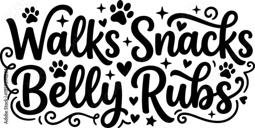 Walks snacks belly rubs phrase with paw prints vector art